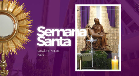 Programação da Semana Santa nas paróquias de Pará de Minas neste Sábado das Dores de Maria. Veja
