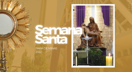 Programação da Semana Santa nas paróquias de Pará de Minas neste Sábado das Dores de Maria. Veja