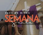 Programação da Semana Santa nas paróquias de Pará de Minas para a Sexta-Feira da Paixão. Veja