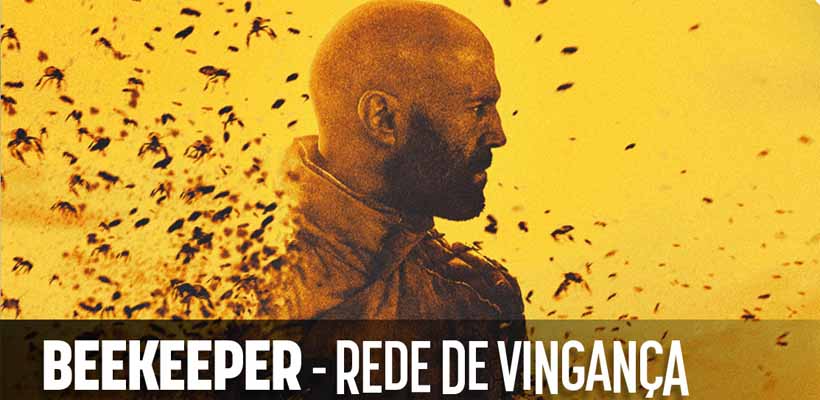 Beekeeper – Rede de Vingança – Portal GRNEWS