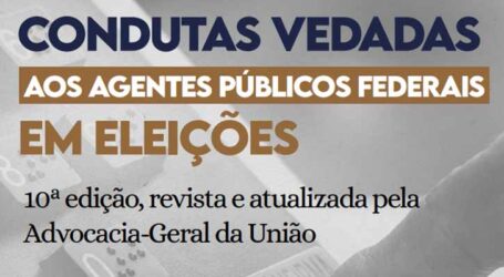 AGU lança cartilha sobre conduta de agentes públicos federais nas eleições